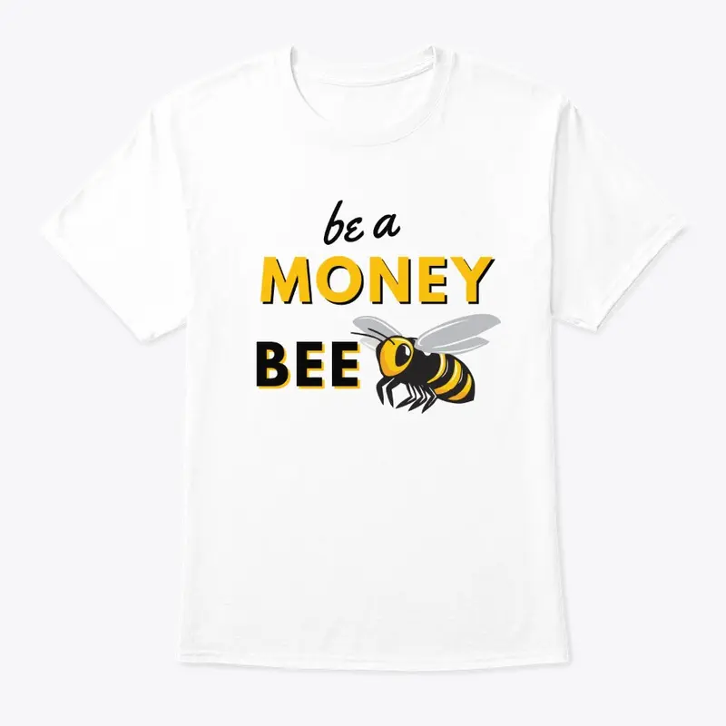 Be A Money Bee