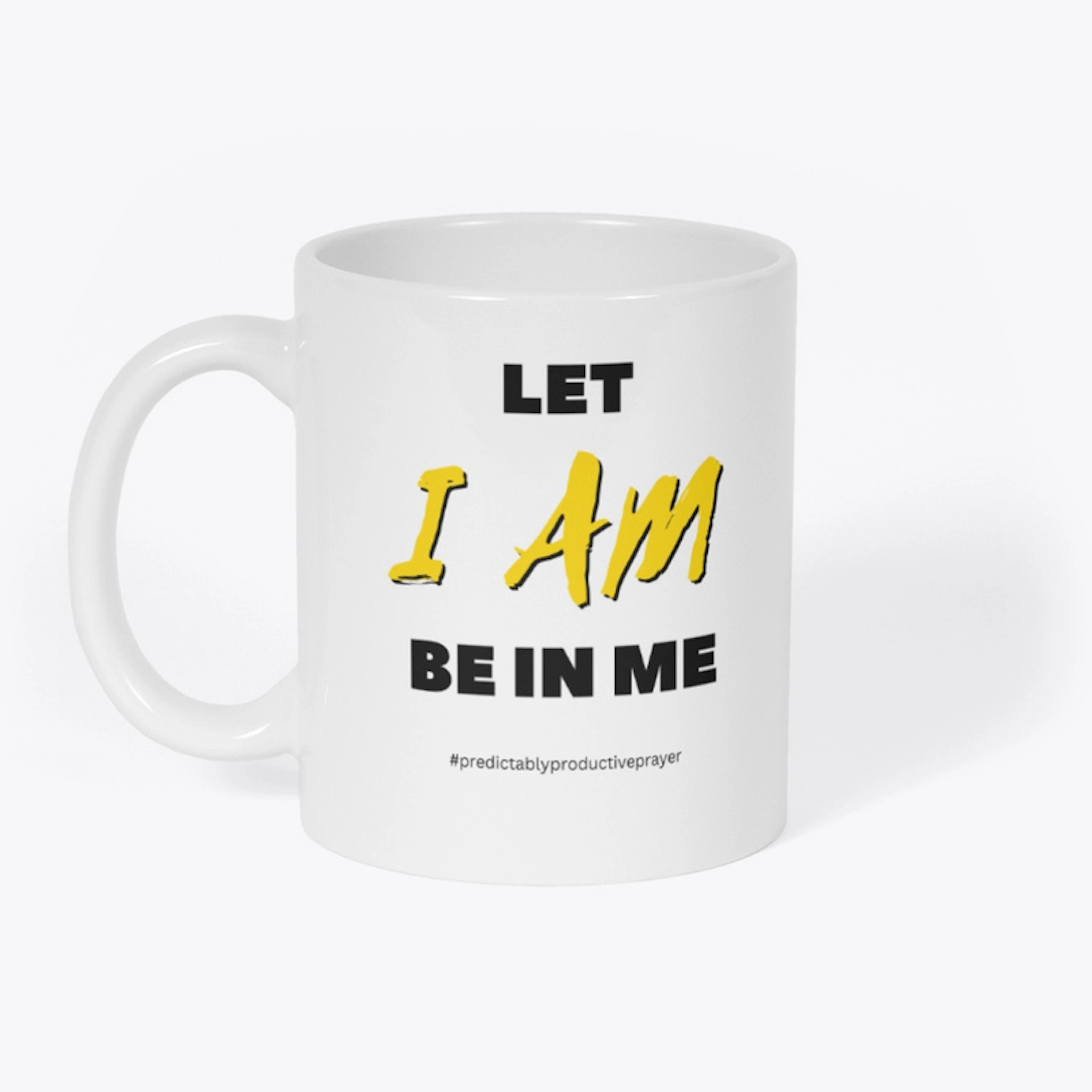 Let I Am Be In Me