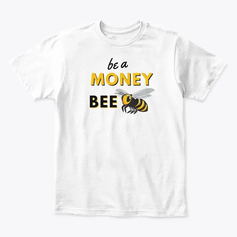 Be A Money Bee